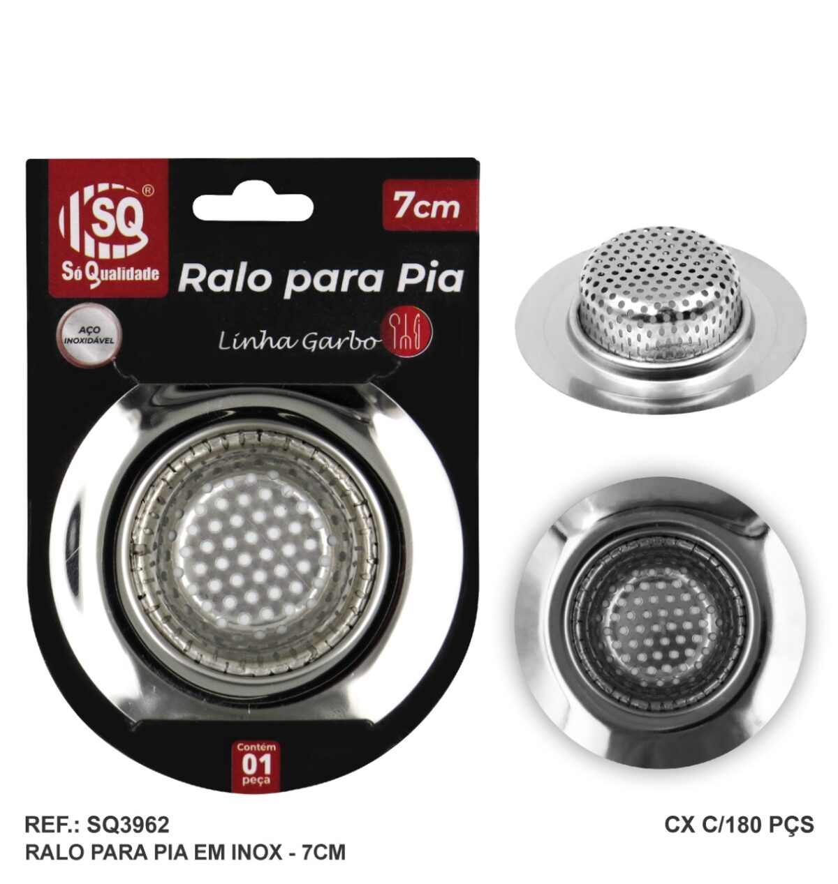 RALO DE PIA INOX 7CM - SQ
